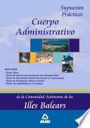 Cuerpo Administrativo de la Comunidad Autonoma de Las Illes Balears. Supuestos Practicos Ebook