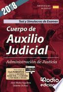 Libro Cuerpo de Auxilio Judicial. Administración de Justicia. Test y Simulacros de Examen