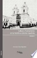Libro Cultura y humanismo en la América colonial española