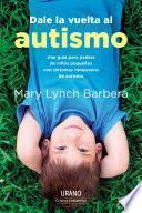 Libro Dale la vuelta al autismo