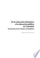 De la educación doméstica a la educación pública en Colombia