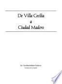 De Villa Cecilia a Ciudad Madero