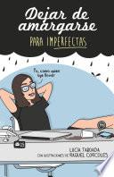 Libro Dejar de amargarse para ImPerfectas