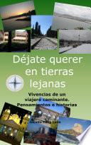 Libro Déjate querer en tierras lejanas