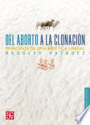 Libro Del aborto a la clonación