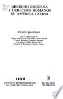 Derecho indígena y derechos humanos en América Latina