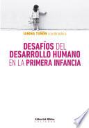 Libro Desafíos del desarrollo humano en la primera infancia