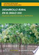 Desarrollo rural en el siglo XXI. Nuevas orientaciones y territorios