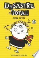 Libro DeSastre & Total 3. Aquí estoy