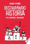 Destripando la historia - Los mayores villanos