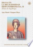 Libro DIANA EN LA RELIGIOSIDAD HISPANORROMANA. II (DIANA DE SEGÓBRIGA)