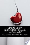 Libro Diario de un Seductor _Biografia No Autorizada
