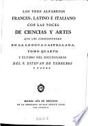 Diccionario Castellano con las voces de ciencias y artes y sus correspondientes en las tres linguas francesca latina e italiana