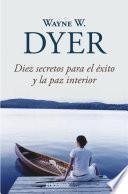 Libro Diez secretos para el éxito y la paz interior