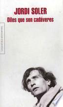 Libro Diles que son cadáveres