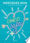 Dímelo bajito (Dímelo 1)