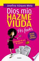 Libro Dios mío hazme viuda por favor / God, Please Make Me a Widow