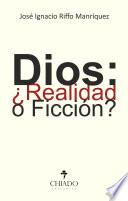 Libro Dios: ¿Realidad o Ficción?