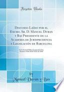 Libro Discurso Leído por el Excmo. Sr. D. Manuel Duran y Bas Presidente de la Academia de Jurisprudencia y Legislación de Barcelona