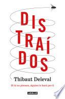Libro Distraídos: Si tú no piensas, alguien lo hará por ti / Distracted: If You Don't Think, Someone Will Do It for You