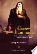 Libro Doctor Iluminado Guía Introductoria a la vida y obra de Raimundo Lulio (Ramon Llull)