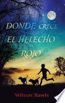 Libro Donde crece el helecho rojo / Where the Red Fern Grows
