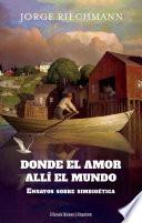 Libro Donde el amor, allí el mundo
