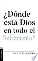 Libro ¿dónde Está Dios en Todo el Sufrimiento ?