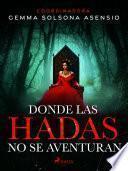 Libro Donde las hadas no se aventuran