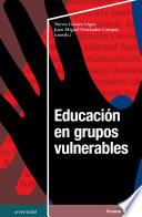 Libro Educación en grupos vulnerables