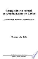 Educación no formal en América Latina y el Caribe