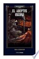 Libro El Adeptus oscuro