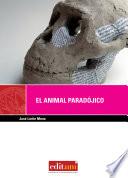 El animal paradójico (3a edición)