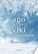 Libro El año en que viví peligrosamente