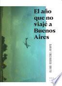 Libro El año que no viajé a Buenos Aires