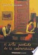 Libro El arte perdido de la conversación