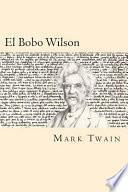 El Bobo Wilson (Spanish Edition)