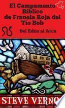 Libro El Campamento Bíblico de Franela Roja del Tío Bob - Del Edén al Arca