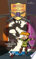 Libro El candidato ideal (Escuela de Cazadragones 4)