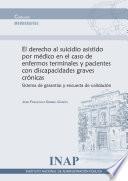 Libro El derecho al suicidio asistido por médico en el caso de enfermos terminales y pacientes con discapacidades graves crónicas