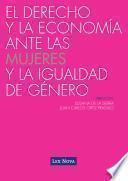 El Derecho y la economía ante las mujeres y la igualdad de génereo (e-book)