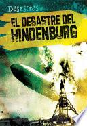 Libro El desastre del Hindenburg (The Hindenburg Disaster)
