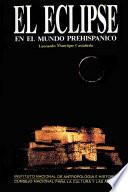 El eclipse en el mundo prehispánico