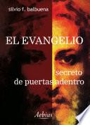 Libro El evangelio, secreto de puertas adentro