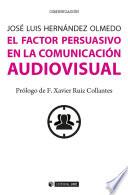 Libro El factor persuasivo en la comunicación audiovisual