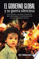 Libro EL GOBIERNO GLOBAL Y SU GUERRA SILENCIOSA
