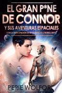 Libro El Gran P*ne De Connor Y Sus Aventuras Espaciales