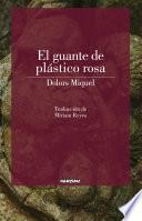 Libro El guante de plástico rosa