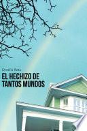 Libro EL HECHIZO DE TANTOS MUNDOS