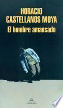 Libro El hombre amansado / The Tamed Man